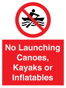 No Launching Canoes, Kayaks or Inflatables
